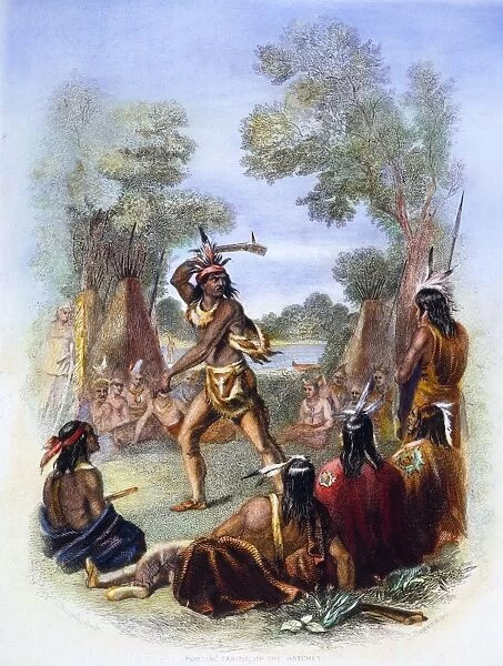 CHIEF PONTIAC, 1763. Taking up the war hatchet in the French & Indian War. Color engraving, 19th century