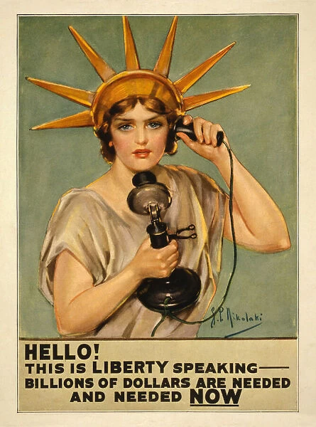 Lady Liberty on Telephone, 'Hello! This is Liberty Speaking, Billions of Dollars are Needed and Needed Now', World War I Poster, 1918