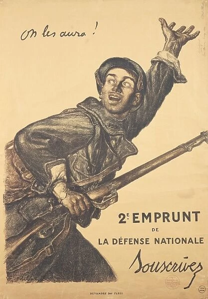 On les aura! 2e Emprunt de la Defense Nationale Souscrivez, First World War Poster on occasion of launch of second war loan for national defense by Jules-Abel Faivre, 1916