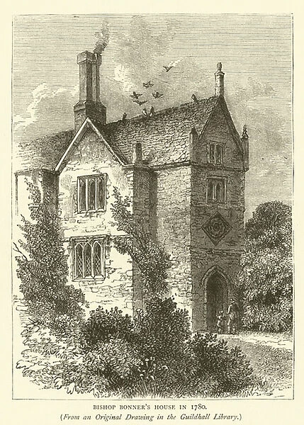 Bishop Bonners House in 1780, from an original drawing in the Guildhall Library (engraving)