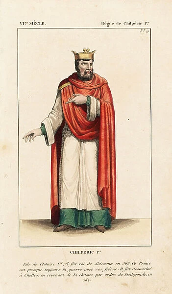 Chilperic I, King of Neustria or Soissons, c. 539-584. He wears a crown, a hooded cape or bardocucullus, over two tunics of different lengths. Handcoloured copperplate drawn and engraved by Leopold Massard from '