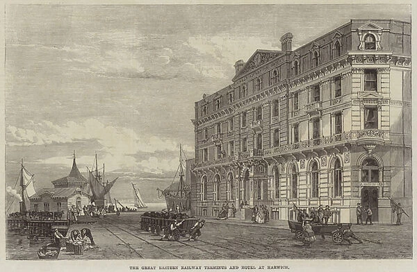 The Great Eastern Railway Terminus and Hotel at Harwich (engraving)