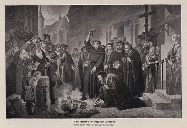 Martin Luther burning the papal bull in Wittenberg, Germany, 1520 (engraving)