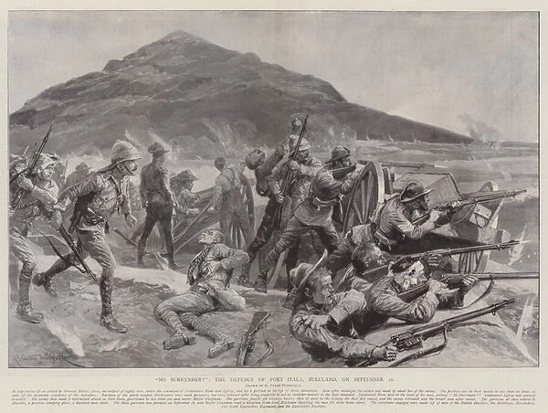 'No Surrender!'The Defence of Fort Itala, Zululand, on 26 September (litho)
