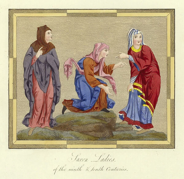 Saxon ladies of the 9th and 10th Centuries (coloured engraving)
