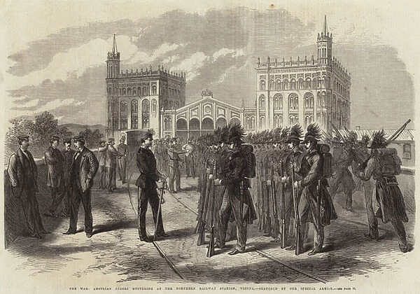 The War, Austrian Jagers mustering at the Northern Railway Station, Vienna (engraving)