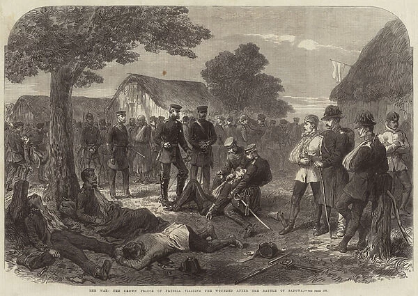 The War, the Crown Prince of Prussia visiting the Wounded after the Battle of Sadowa (engraving)