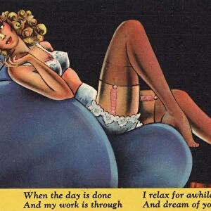 When the Day is Done, and My Work is Through, I Relax for Awhile, and Dream of You Postcard. ca. 1940, When the Day is Done, and My Work is Through, I Relax for Awhile, and Dream of You Postcard