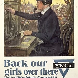 Back our girls over there United War Work Campaign, poster for recruitment of women soldiers, signed by Clarence F. Underwood, 1918
