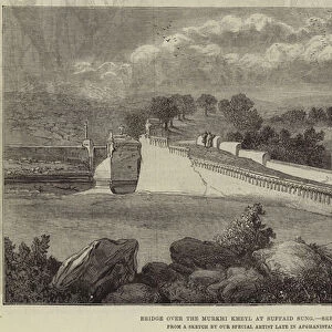 Bridge over the Murkhi Kheyl at Suffaid Sung (engraving)