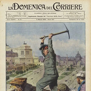 The Duce vibrates the first strike of a pickaxe to clear the area destined for the Mole Littoria that... (colour litho)
