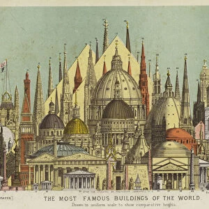 The most famous buildings of the world, showing comparative heights (colour litho)