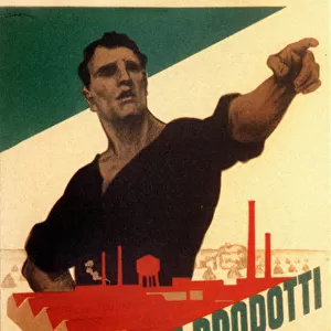 Fascism: propaganda poster for autarchy in Italy "Buy Italian products"
