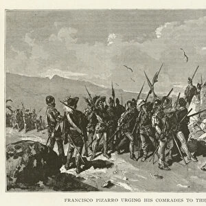 Francisco Pizarro urging his Comrades to the Conquest of Peru (engraving)