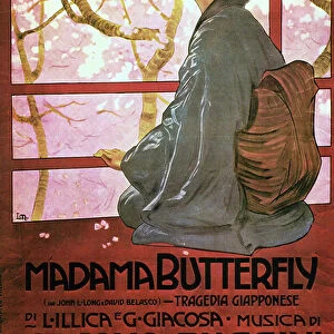 Giacomo Puccini (1858 -1924) Italian composer of operas. Poster for Madama Butterfly (Madame Butterfly) an opera in three acts, with an Italian libretto by Luigi Illica and Giuseppe Giacosa