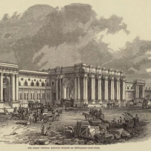 The Great Central Railway Station at Newcastle-upon-Tyne (engraving)