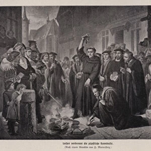 Martin Luther burning the papal bull in Wittenberg, Germany, 1520 (engraving)