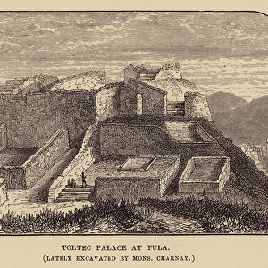 Mexico: Toltec Palace at Tula, lately excavated by Mons Charnay (engraving)