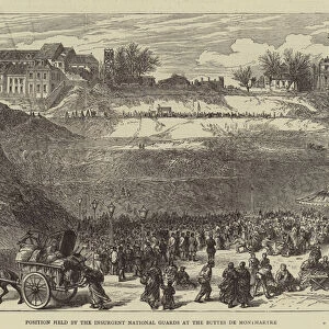 Position held by the Insurgent National Guards at the Buttes de Montmartre (engraving)