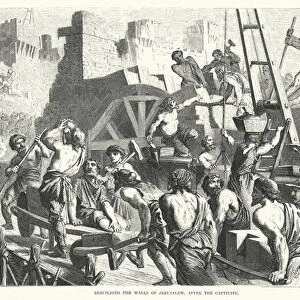 Rebuilding the Walls of Jerusalem, after the Captivity (engraving)