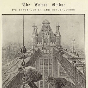 The Tower Bridge, its construction and constructors (litho)